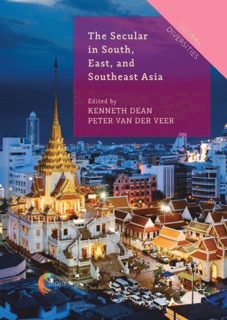 Peter van der Veer, Kenneth Dean - Secular in South, East, and Southeast Asia, E-bok