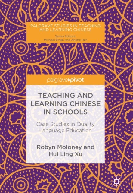 Hui Ling Xu, Robyn Moloney - Teaching and Learning Chinese in Schools, E-bok