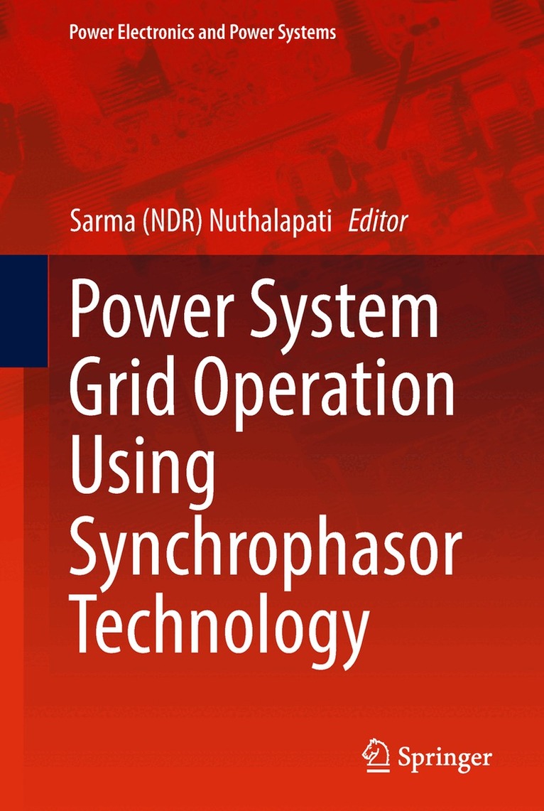 Sarma (NDR) Nuthalapati - Power System Grid Operation Using Synchrophasor Technology, Inbunden. Tillgänglighet: Lägg i varukorg