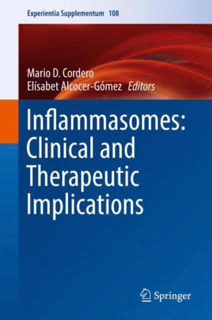 Elisabet Alcocer-Gomez, Mario D. Cordero - Inflammasomes: Clinical and Therapeutic Implications, E-bok