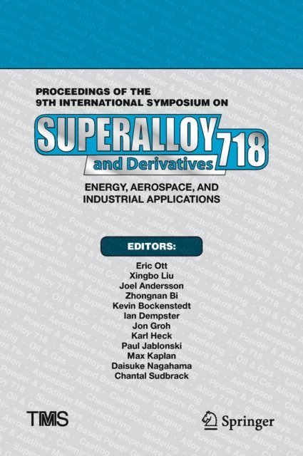 Chantal Sudbrack, Daisuke Nagahama, Max Kaplan, Paul Jablonski, Karl Heck, Jon Groh, Ian Dempster, Kevin Bockenstedt, Zhongnan Bi, Joel Andersson, Xingbo Liu, Eric Ott - Proceedings of the 9th International Symposium on Superalloy 718 & Derivatives: Energy, Aerospace, and Industrial Applications, E-bok
