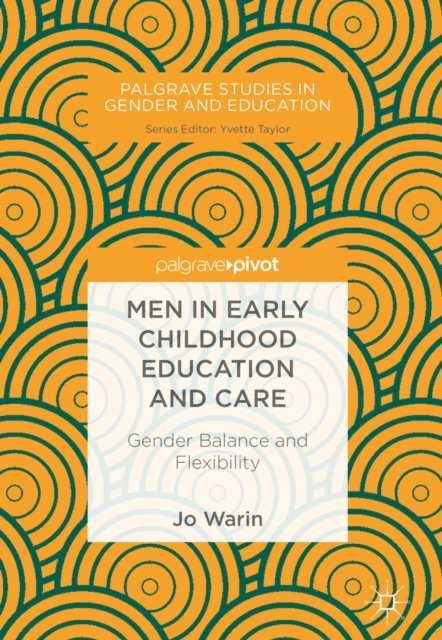 Jo Warin - Men in Early Childhood Education and Care, E-bok