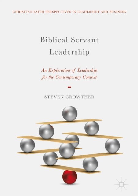 Steven Crowther - Biblical Servant Leadership, E-bok