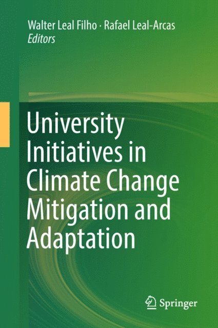 Rafael Leal-Arcas, Walter Leal Filho - University Initiatives in Climate Change Mitigation and Adaptation, E-bok