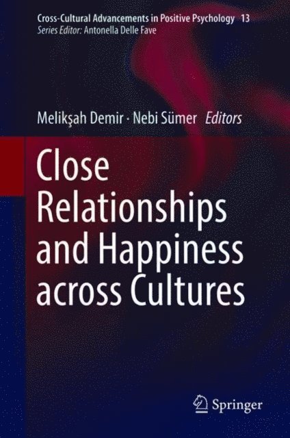 Nebi Sumer, Meliksah Demir - Close Relationships and Happiness across Cultures, E-bok