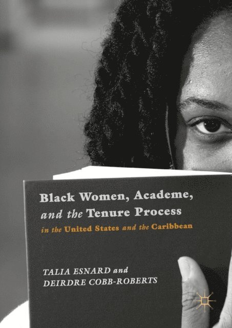 Deirdre Cobb-Roberts, Talia Esnard - Black Women, Academe, and the Tenure Process in the United States and the Caribbean, E-bok