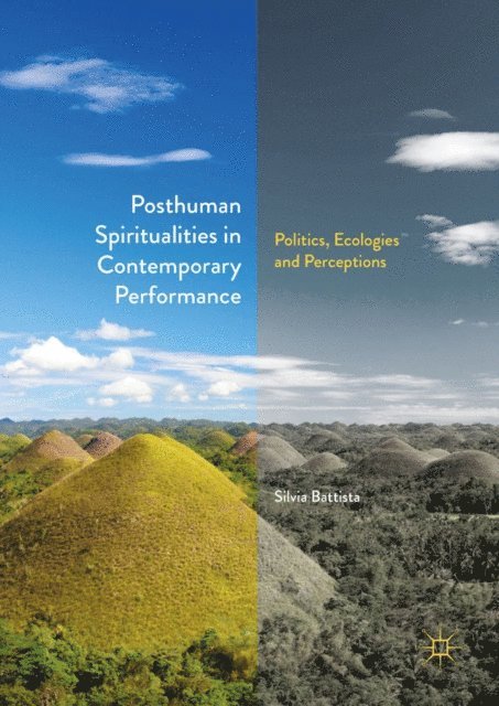 Silvia Battista - Posthuman Spiritualities in Contemporary Performance, E-bok
