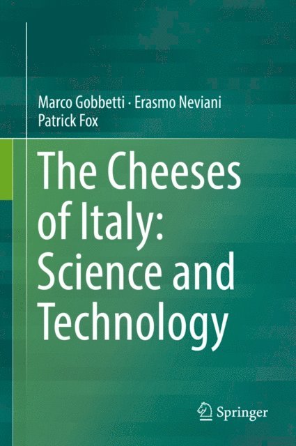 Patrick Fox, Erasmo Neviani, Marco Gobbetti - Cheeses of Italy: Science and Technology, E-bok