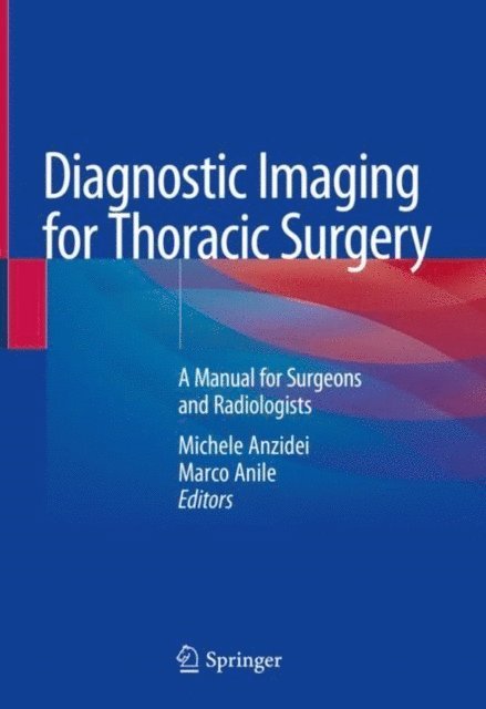 Marco Anile, Michele Anzidei - Diagnostic Imaging for Thoracic Surgery, E-bok