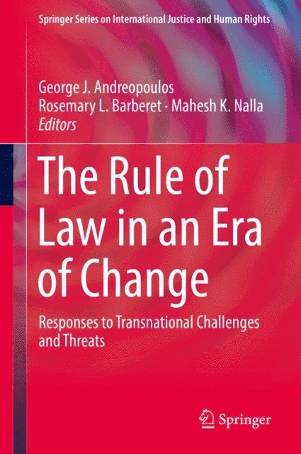 Mahesh K. Nalla, Rosemary L. Barberet, George J. Andreopoulos - Rule of Law in an Era of Change, E-bok