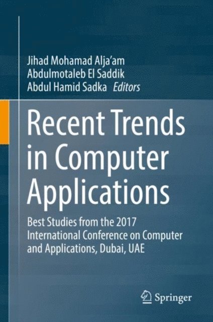 Abdul Hamid Sadka, Abdulmotaleb El Saddik, Jihad Mohamad Alja'am - Recent Trends in Computer Applications, E-bok