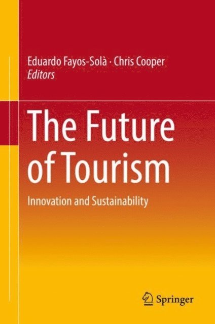 Chris Cooper, Eduardo Fayos-Sola - Future of Tourism, E-bok