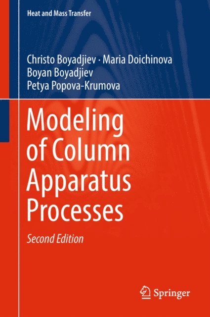 Petya Popova-Krumova, Boyan Boyadjiev, Maria Doichinova, Christo Boyadjiev - Modeling of Column Apparatus Processes, E-bok