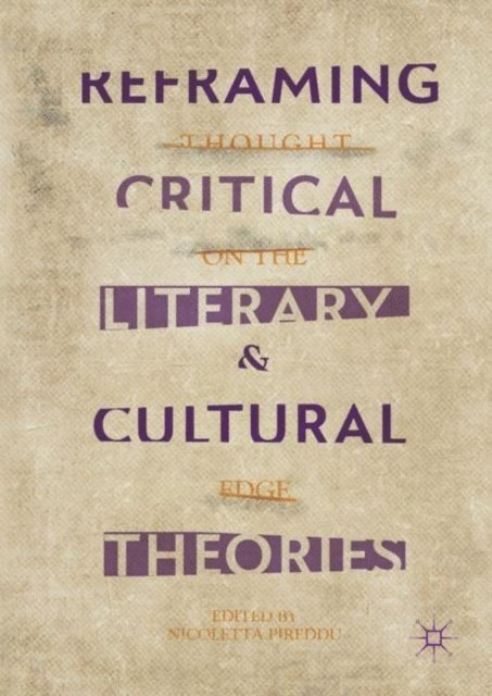 Nicoletta Pireddu - Reframing Critical, Literary, and Cultural Theories, E-bok