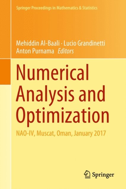 Anton Purnama, Lucio Grandinetti, Mehiddin Al-Baali - Numerical Analysis and Optimization, E-bok