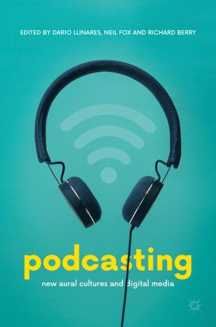 Richard Berry, Neil Fox, Dario Llinares - Podcasting, E-bok