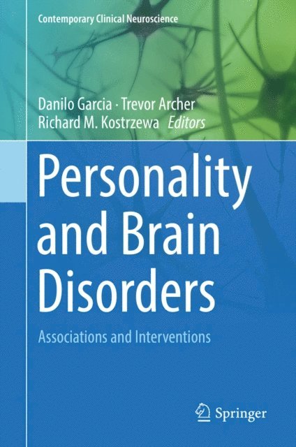 Richard M. Kostrzewa, Trevor Archer, Danilo Garcia - Personality and Brain Disorders, E-bok
