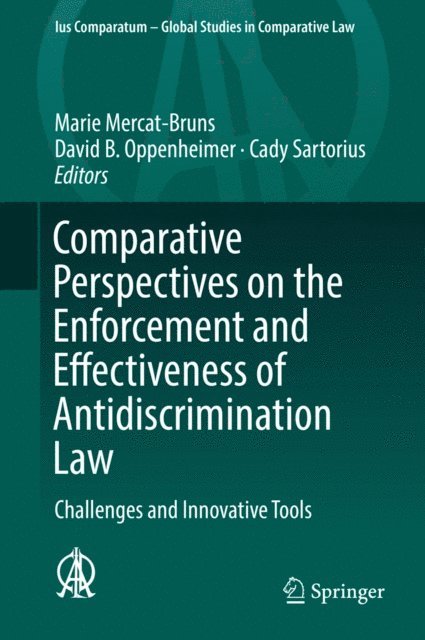 Cady Sartorius, David B. Oppenheimer, Marie Mercat-Bruns - Comparative Perspectives on the Enforcement and Effectiveness of Antidiscrimination Law, E-bok