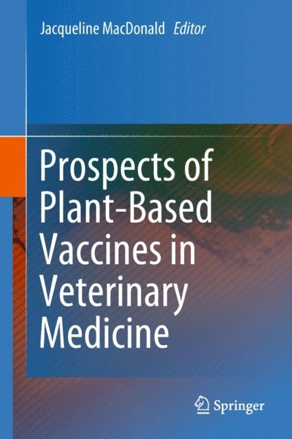 Jacqueline MacDonald - Prospects of Plant-Based Vaccines in Veterinary Medicine, E-bok