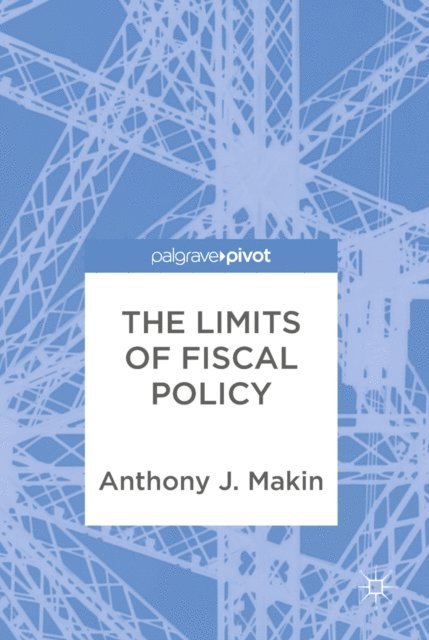 Anthony J. Makin - Limits of Fiscal Policy, E-bok