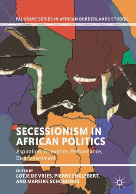 Mareike Schomerus, Pierre Englebert, Lotje de Vries - Secessionism in African Politics, E-bok