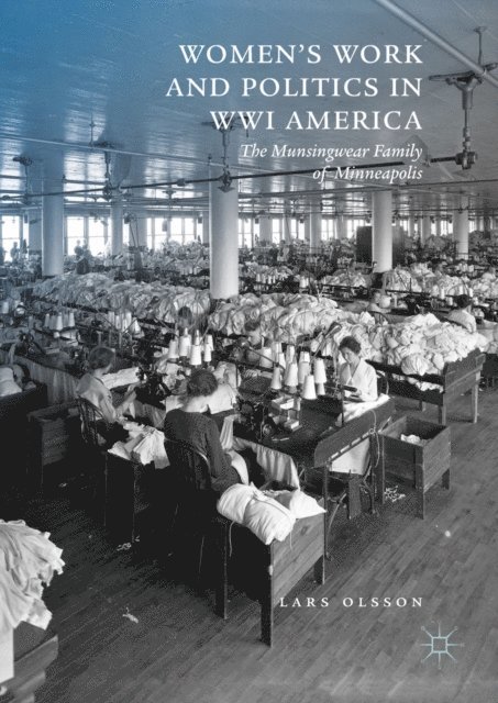 Lars Olsson - Women's Work and Politics in WWI America, E-bok