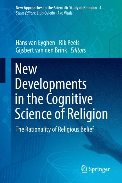 Hans van Eyghen, Gijsbert van den Brink, Rik Peels, Hans van Eyghen - New Developments in the Cognitive Science of Religion, E-bok