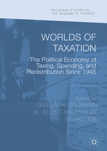 Eisaku Ide, W. Elliot Brownlee, Gisela Huerlimann - Worlds of Taxation, E-bok