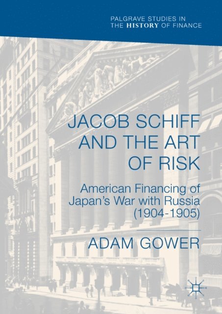 Adam Gower - Jacob Schiff and the Art of Risk, E-bok