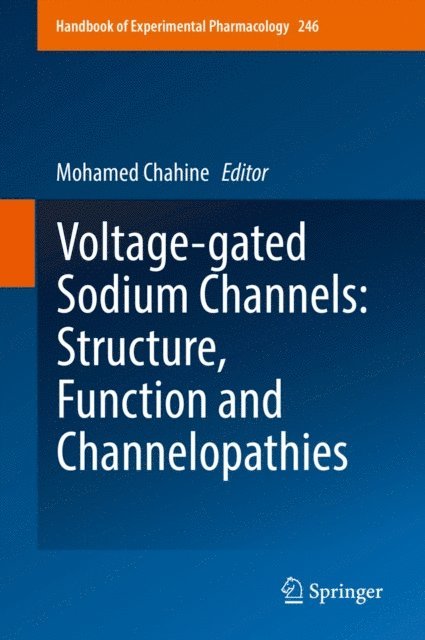 Mohamed Chahine - Voltage-gated Sodium Channels: Structure, Function and Channelopathies, E-bok