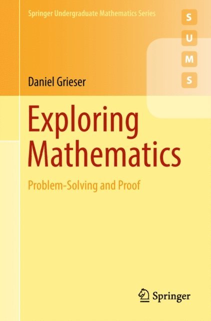 Daniel Grieser - Exploring Mathematics, E-bok