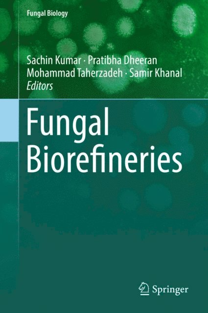 Samir Khanal, Mohammad Taherzadeh, Pratibha Dheeran, Sachin Kumar - Fungal Biorefineries, E-bok