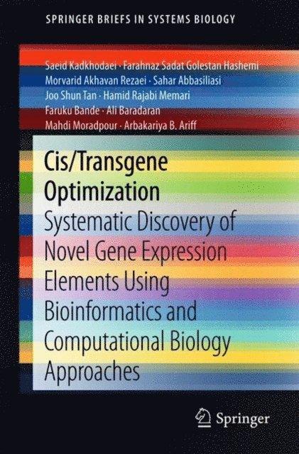 Arbakariya B, Ariff, Mahdi Moradpour, Ali Baradaran, Faruku Bande, Hamid Rajabi Memari, Joo Shun Tan, Sahar Abbasiliasi, Morvarid Akhavan Rezaei, Farahnaz Sadat Golestan Hashemi, Saeid Kadkhodaei - Cis/Transgene Optimization, E-bok