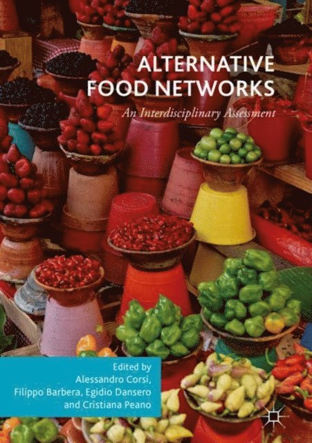 Cristiana Peano, Egidio Dansero, Filippo Barbera, Alessandro Corsi - Alternative Food Networks, E-bok