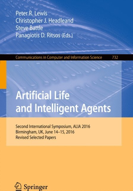 Panagiotis D. Ritsos, Steve Battle, Christopher J. Headleand, Peter R. Lewis - Artificial Life and Intelligent Agents, E-bok