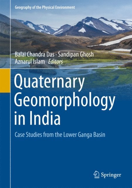 Aznarul Islam, Sandipan Ghosh, Balai Chandra Das - Quaternary Geomorphology in India, E-bok