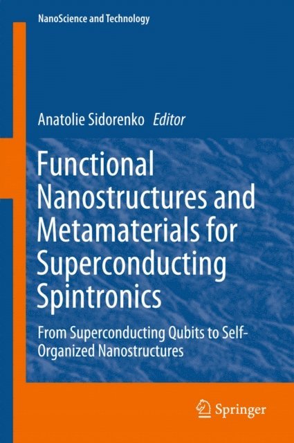 Anatolie Sidorenko - Functional Nanostructures and Metamaterials for Superconducting Spintronics, E-bok