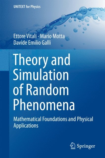 Davide Emilio Galli, Mario Motta, Ettore Vitali - Theory and Simulation of Random Phenomena, E-bok
