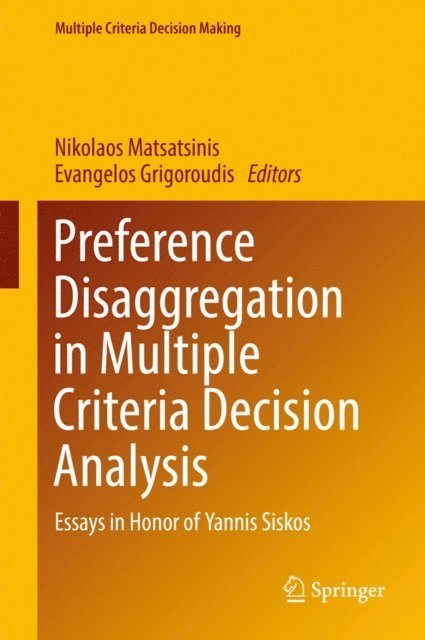 Evangelos Grigoroudis, Nikolaos Matsatsinis - Preference Disaggregation in Multiple Criteria Decision Analysis, E-bok