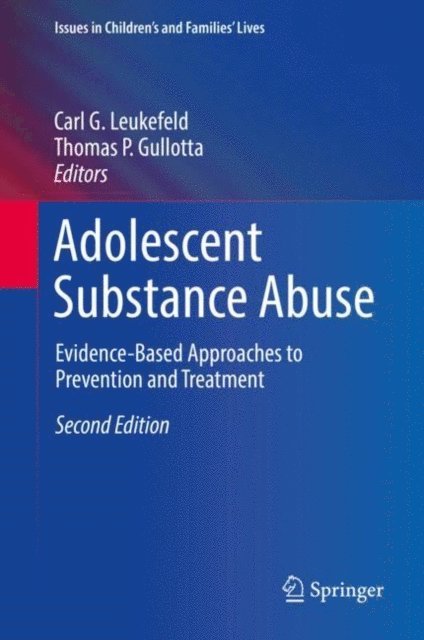 Thomas P. Gullotta, Carl G. Leukefeld - Adolescent Substance Abuse, E-bok