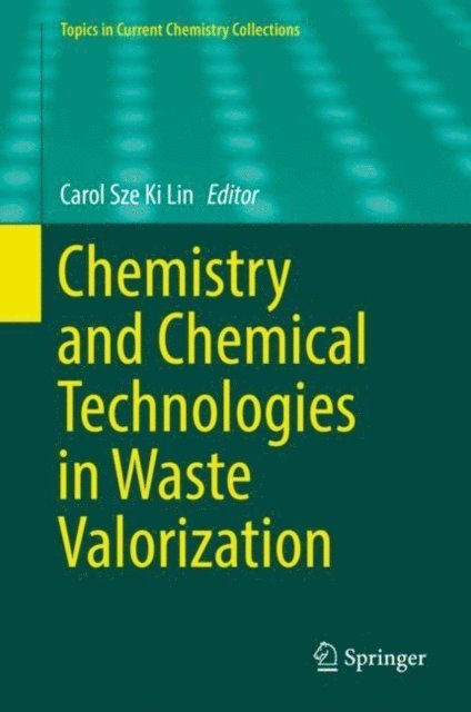 Carol Sze Ki Lin - Chemistry and Chemical Technologies in Waste Valorization, E-bok