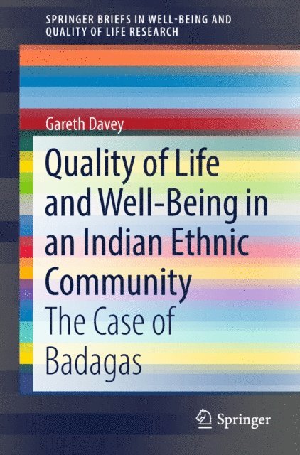 Gareth Davey - Quality of Life and Well-Being in an Indian Ethnic Community, E-bok