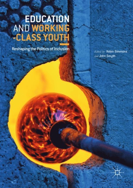 John Smyth, Robin Simmons - Education and Working-Class Youth, E-bok