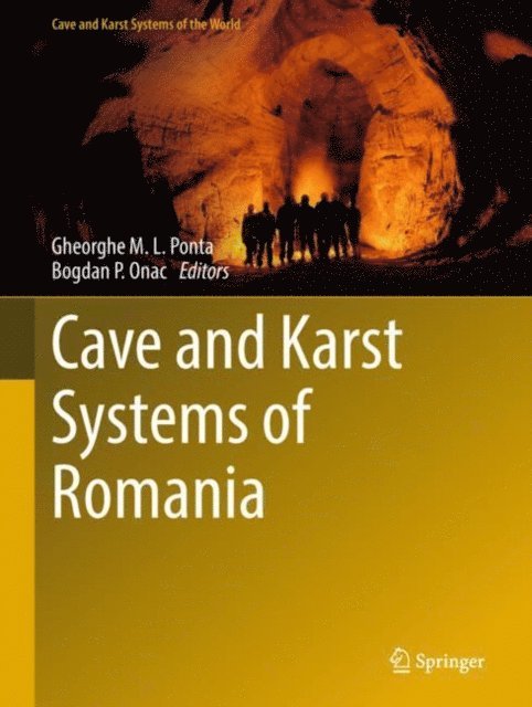 Bogdan P. Onac, Gheorghe M. L. Ponta - Cave and Karst Systems of Romania, E-bok