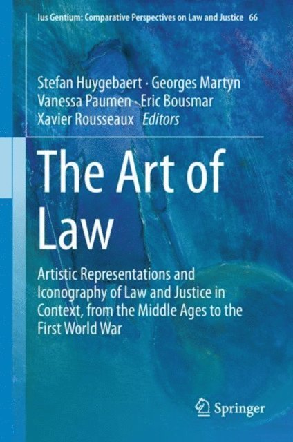 Xavier Rousseaux, Eric Bousmar, Vanessa Paumen, Georges Martyn, Stefan Huygebaert - Art of Law, E-bok