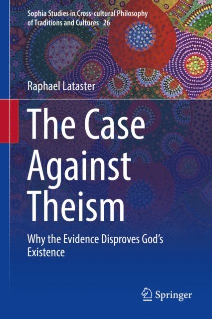 Raphael Lataster - Case Against Theism, E-bok