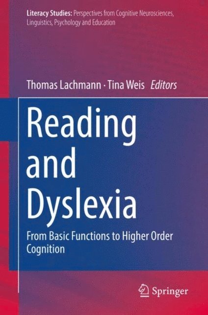Tina Weis, Thomas Lachmann - Reading and Dyslexia, E-bok