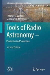 Tools of Radio Astronomy - Problems and Solutions