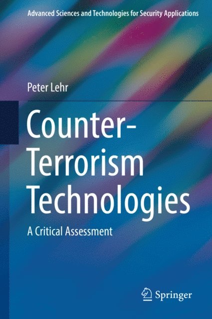Peter Lehr - Counter-Terrorism Technologies, E-bok