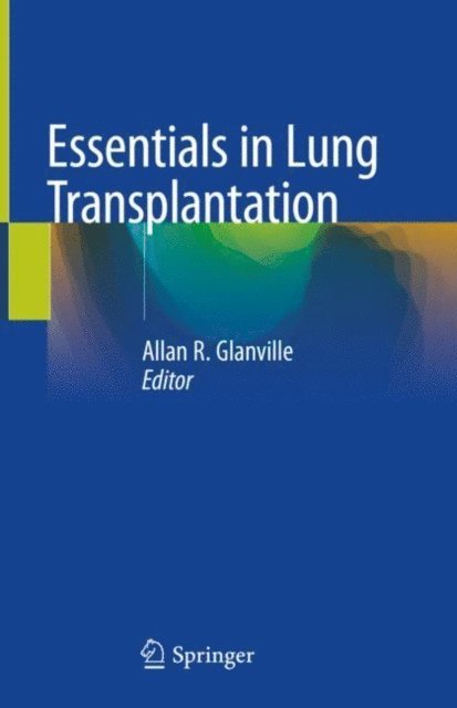 Allan R. Glanville - Essentials in Lung Transplantation, E-bok